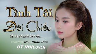 Tình Tôi Đôi Chiếu - Non Khăn Rằn | Út Nhị Mino Cover | Bậu dệt đôi chiếu Định Yên...