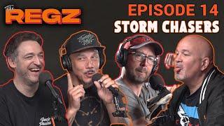 Storm Chasers | The Regz w/ Robert Kelly, Dan Soder, Luis J. Gomez and Joe List Ep #14