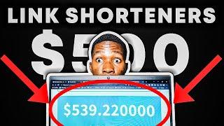 How To Earn With LINK SHORTENERS - ($500 with PROOF)