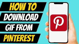 How To Download GIF From Pinterest To Gallery 2022 (EASY)