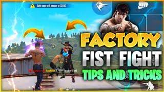 FACTORY FIST FIGHT TIPS AND TRICKS IN FREEFIRE | HOW TO KILL ENEMY IN FACTORY IN FREEFIRE