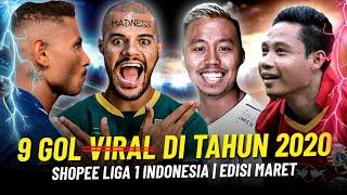 9 Gol Keren di Shopee Liga 1 Indonesia Musim 2020 | Edisi Bulan Maret