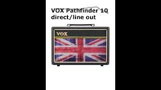 VOX Pathfinder 10 direct in line out