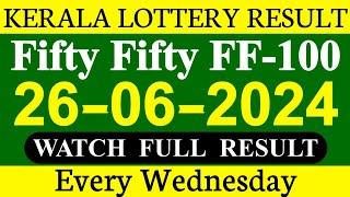 Kerala Fifty Fifty FF-100 Results Today on 26.06.2024 | Kerala Lottery result today.