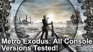 [4K] Metro Exodus: PS4/Pro/Xbox One/X Graphics Comparison - 4A Games' Tech Returns On Console