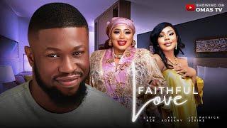 FAITHFUL LOVE || STAN NZE AYO ADEDANYA JOY PATRICK - 2024 LATEST NIGERIAN NOLLYWOOD MOVIES