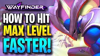 How to Max Level FAST in Wayfinder | BEST 2024 XP Guide!