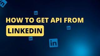 How to Get API Access from LinkedIn #LinkedInAPI #DevTools #APIIntegration