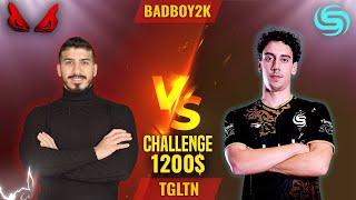 BADBOY2K VS TGLTN 1200$ CHALLENGE
