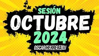 Sesion OCTUBRE 2024 MIX (Reggaeton, Comercial, Trap, Flamenco, Dembow) Oscar Herrera DJ