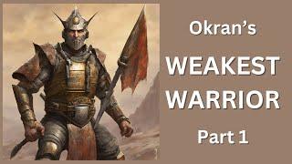 Okran's Weakest Warrior