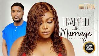 Trapped With Marriage (Ruth Kadiri Wole Ojo) - Teaser (Now Showing)