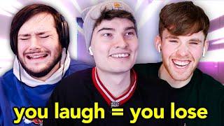 YOU LAUGH = YOU LOSE