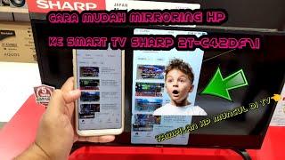 CARA SCREEN MIRRORING DARI HP KE SMART TV SHARP 2T-C42DF1I