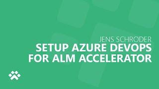 Setup Azure DevOps projects for ALM Accelerator for Power Platform