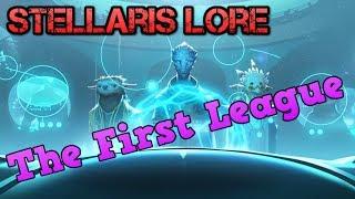 The First League - Stellaris Lore Stories