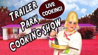 Trailer Park Cooking Live:  With Qiranger & Jolene Sugarbaker