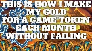 How I Make Enough Gold Each Month For A WoW Game Token If Needed & Without Failing! Works Every Time