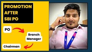 Promotions After Bank PO | Time It Takes to Become BM or Chairman | SBI  IBPS