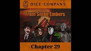 Dice Company C01E29   From Small Embers