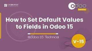 How to Set Default Values to Fields in Odoo 15 | Odoo 15 Development Tutorials