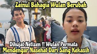 Zainul Sayang Banget Sama Wulan Sampai Beri Nasihat Seperti Ini