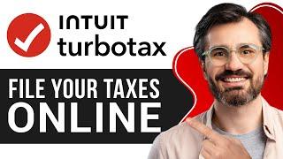 How to Use Turbotax in 2025 | File Your Taxes Online for Beginners