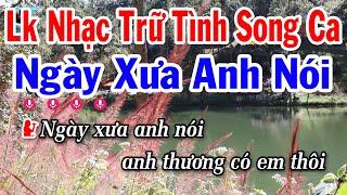 Karaoke Liên Khúc Nhạc Trữ Tình Song Ca Mới Nhất | Ngày Xưa Anh Nói | Đừng Nói Xa Nhau