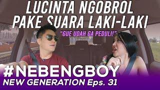 LUCINTA NGERJAIN OJOL PAKE SUARA ASLINYA! BOY NGAKAK! | #NebengBoyNewGeneration Eps. 31