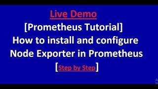 Prometheus Tutorial - How to install and configure Node Exporter in Prometheus