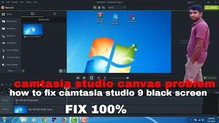 how to fix camtasia studio 9 canvas black screen