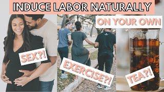 INDUCE LABOR AT HOME | 10 WAYS TO INDUCE LABOR NATURALLY | NATURAL INDUCTION METHODS