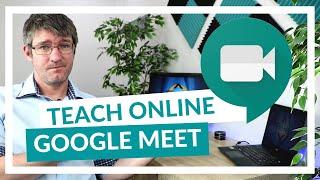 How to use Google Meet for Remote and Online learning