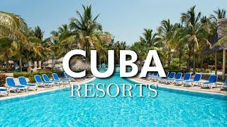 Top 10 All-Inclusive Resorts in Cuba