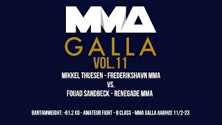 Mikkel Thuesen (Frederikshavn MMA) Vs. Fouad Sandbeck (Renegade MMA)