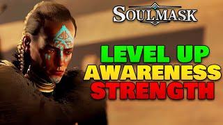 3 BEST WAYS To Level Up Awareness Strength In Soulmask