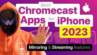 5 Best Chromecast Apps for iPhone in 2023: Mirroring and Streaming Features
