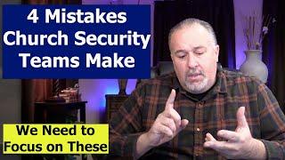 4 Mistakes Church Security Teams Make  // Church Security Basics // Church Security Leadership