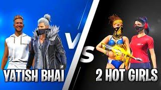 YATISH BHAI 2 VS 2 HOT GIRLS CUSTOM ROOM CHALLENGE IN GARENA FREE FIRE 