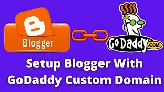 [Updated] How to Setup GoDaddy Custom Domain on Blogger