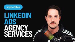 Impactable -Best Linkedin Ads Agency in the USA - Overview of Impactable Services