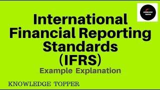 What is International Financial Reporting Standards (IFRS) By Knowledge Topper