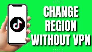 How to Change Tiktok Region Without VPN (UPDATED Tutorial)