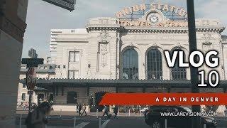 Lane Vision VLOG 10 - A Day in Denver