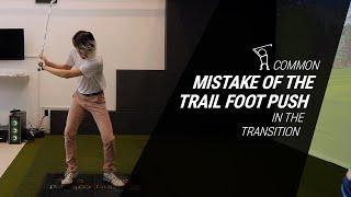 Common Mistake of the Trail Foot Push in Transition