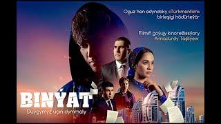 BINYAT - Full HD Turkmenfilm | BINÝAT täze türkmen kino