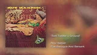 Roy Harper - Tom Tidder's Ground (Remastered)