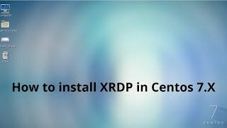 How to install xrdp in Centos 7  | And do rdp to Linux server in GUI mode