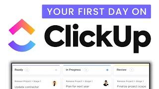 ClickUp Tutorial: Basic Set-Up (Your First Day on ClickUp)