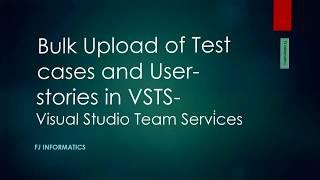 Bulk Upload of User Stories /Test Cases in VSTS ( now known as Azure DevOps)